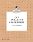 The Creative Shopkeeper By Lucy Johnston Cover Image