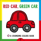 Changing Picture Book: Red Car, Green Car: A Changing Colors Book Cover Image