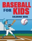 Baseball for Kids Coloring Book (Over 70 Pages) By Blue Digital Media Group Cover Image