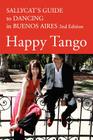 Happy Tango: Sallycat's Guide to Dancing in Buenos Aires 2nd Edition Cover Image