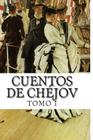 Cuentos de Chéjov TOMO I By Anton Chejov Cover Image