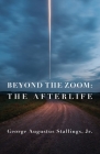 Beyond the Zoom: The Afterlife Cover Image