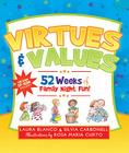 Virtues & Values: 52 Weeks of Family Night Fun! [With CDROM] Cover Image