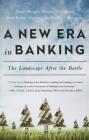New Era in Banking: The Landscape After the Battle By Angel Berges, Mauro F. Guillen, Juan Pedro Moreno Cover Image