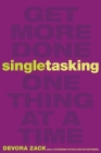 Singletasking: Get More Done#One Thing at a Time Cover Image