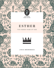 Esther: The Hidden Hand of God By Lydia Brownback Cover Image