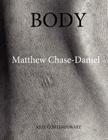 Body By Matthew Chase-Daniel Cover Image