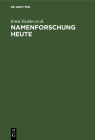 Namenforschung Heute: Ihre Ergebnisse Und Aufgaben in Der Deutschen Demokratischen Republik Cover Image