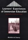 Learners' Experience of Immersion Education: Case Studies of French and Chinese (Bilingual Education & Bilingualism #32) Cover Image