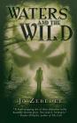 Waters and the Wild By Jo Zebedee Cover Image