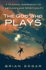 The God Who Plays Cover Image