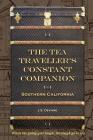 The Tea Traveller's Constant Companion: Southern California By J. S. Devivre Cover Image