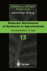Molecular Mechanisms of Resistance to Agrochemicals (Chemistry of Plant Protection #13) Cover Image