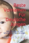 Beste Vornamen Für Deutsche Jungen: Mehr als 6.000 Vor- und Spitznamen für deutsche Jungen By Hseham Amrahs Cover Image