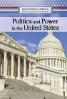 Politics and Power in the United States By Kristin Thiel Cover Image