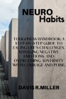NeuroHabist: Toughness Handbook: A Step-By-Step Guide to Facing Life's Challenges, Managing Negative Emotions, and Overcoming Adver Cover Image