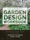 The Essential Garden Design Workbook: Completely Revised and Expanded By Rosemary Alexander, Rachel Myers Cover Image