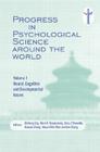 Progress in Psychological Science Around the World. Volume 1 Neural, Cognitive and Developmental Issues.: Proceedings of the 28th International Congre By Qicheng Jing (Editor), Mark R. Rosenzweig (Editor) Cover Image