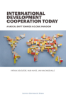 International Development Cooperation Today: A Radical Shift Towards a Global Paradigm By Patrick Develtere, Huib Huyse, Jan Van Van Ongevalle Cover Image
