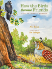 How the Birds Became Friends Cover Image