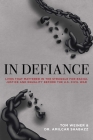 In Defiance: Lives that Mattered in the Struggle for Racial Justice and Equality before the U.S. Civil War Cover Image