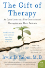 The Gift of Therapy: An Open Letter to a New Generation of Therapists and Their Patients By Irvin Yalom Cover Image