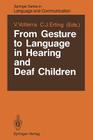 From Gesture to Language in Hearing and Deaf Children By Virginia Volterra (Editor), Carol J. Erting (Editor) Cover Image