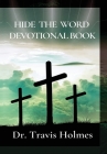 Hide the Word Devotional Book By Travis Holmes, All Perspective Inspiration (With) Cover Image