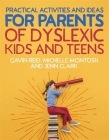Practical Activities and Ideas for Parents of Dyslexic Kids and Teens By Gavin Reid, Michelle McIntosh, Jenn Clark Cover Image