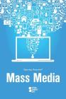 Mass Media (Opposing Viewpoints) By Margaret Haerens (Editor), Lynn M. Zott (Editor) Cover Image