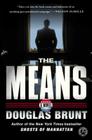 The Means: A Novel By Douglas Brunt Cover Image