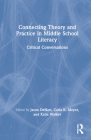 Connecting Theory and Practice in Middle School Literacy: Critical Conversations By Jason Dehart (Editor), Carla K. Meyer (Editor), Katie Walker (Editor) Cover Image