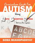 Curriculum Guide for Autism Using Rapid Prompting Method: With Lesson Plan Suggestions Cover Image