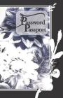 Passport Password: Internet Address Password Keeper Logbook Petals Butter-fly Black White Customize Page Organizer Notebook Tracker with Cover Image