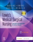 Lewis's Medical-Surgical Nursing: Assessment and Management of Clinical Problems, Single Volume By Mariann M. Harding, Jeffrey Kwong, Debra Hagler Cover Image