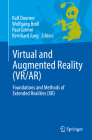 Virtual and Augmented Reality (Vr/Ar): Foundations and Methods of Extended Realities (Xr) By Ralf Doerner (Editor), Wolfgang Broll (Editor), Paul Grimm (Editor) Cover Image