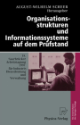 Organisationsstrukturen Und Informationssysteme Auf Dem Pra1/4fstand: 18. Saarbra1/4cker Arbeitstagung 1997 Fa1/4r Industrie, Dienstleistung Und Verwa (Saarbr]cker Arbeitstagung) By August-Wilhelm Scheer (Editor) Cover Image