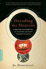 Decoding the Heavens: A 2,000-Year-Old Computer -- and the Century-Long Search to Discover Its Secrets By Jo Marchant Cover Image
