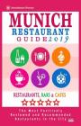 Munich Restaurant Guide 2019: Best Rated Restaurants in Munich, Germany - 500 restaurants, bars and cafés recommended for visitors, 2019 By Timothy F. Gottlieb Cover Image