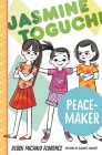 Jasmine Toguchi, Peace-Maker By Debbi Michiko Florence, Elizabet Vukovic (Illustrator) Cover Image