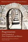 Progymnasmata: Greek Textbooks of Prose Composition and Rhetoric (Writings from the Greco-Roman World #10) Cover Image