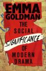 The Social Significance of Modern Drama (Applause Books) Cover Image