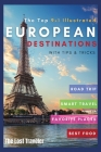 The Top 9+1 Illustrated European Destinations [with Tips&Tricks]: Everything You Need to Know in 2021 to Travel Europe on a Budget Cover Image