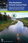 Northern Forest Canoe Trail Guidebook: Enjoy 740 Miles of Canoe and Kayak Destinations in New York, Vermont, Quebec, New Hampshire, and Maine Cover Image