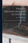 Spencer Microscopes And Accessories: Microtomes, Bacteriological Apparatus And Laboratory Supplies By Spencer Lens Company Cover Image