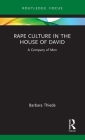 Rape Culture in the House of David: A Company of Men By Barbara Thiede Cover Image