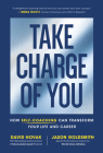 Take Charge of You: How Self-Coaching Can Transform Your Life and Career By David Novak, Jason Goldsmith Cover Image