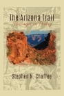 The Arizona Trail: Passages in Poetry By Stephen N. Chaffee Cover Image