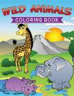 Wild Animals Coloring Book By Speedy Publishing LLC Cover Image