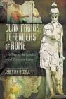Clan Fabius, Defenders of Rome: A History of the Republic's Most Illustrious Family By Jeremiah McCall Cover Image